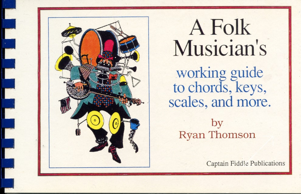 front cover of the book -  Folk Musician's Working Guide to Chords Keys Scales and More, by Ryan Thomson