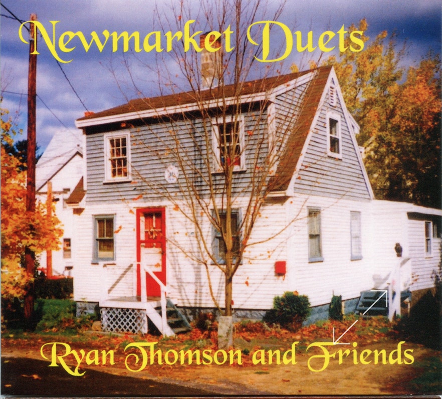 Newmarket Duets, Ryan Thomson and Friends, CD box front cover.